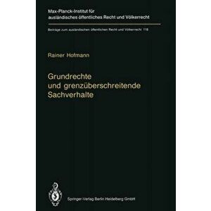 Grundrechte Und Grenzuberschreitende Sachverhalte. Human Rights and Situations of Transboundary Nature (English Summary), Softcover Reprint of the Ori imagine