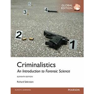Criminalistics: An Introduction to Forensic Science, Global Edition. 11 ed, Paperback - Richard Saferstein imagine