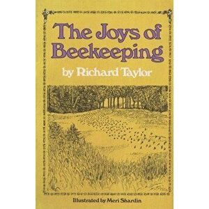 The Joys of Beekeeping, Hardcover - Richard Taylor imagine
