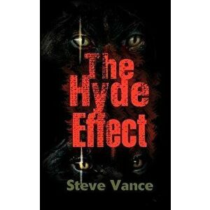 The Hyde Effect, Paperback - Steve Vance imagine
