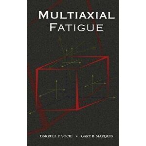 Multiaxial Fatigue, Hardcover - Darrell Socie imagine
