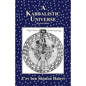 A Kabbalistic Universe, Paperback - Z'Ev Ben Shimon Halevi imagine