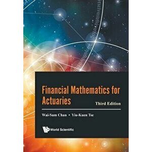 Financial Mathematics for Actuaries: 3rd Edition, Paperback - *** imagine