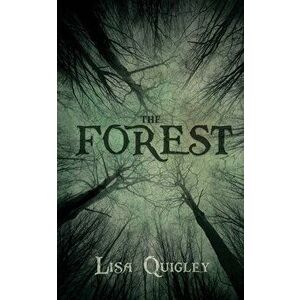 The Forest, Paperback - Lisa Quigley imagine