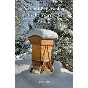 Natural Beekeeping with the Warre Hive, Hardcover - David Heaf imagine