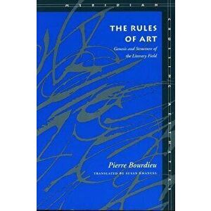 The Rules of Art: Genesis and Structure of the Literary Field, Paperback - Pierre Bourdieu imagine