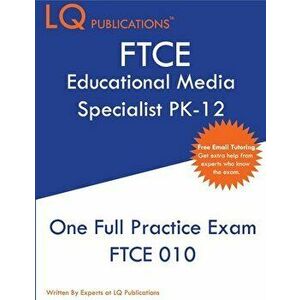 FTCE Educational Media Specialist PK-12: One Full Practice Exam - 2020 Exam Questions - Free Online Tutoring, Paperback - Lq Publications imagine