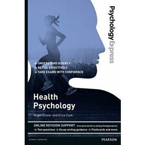 Psychology Express: Health Psychology (Undergraduate Revision Guide), Paperback - Erica Cook imagine