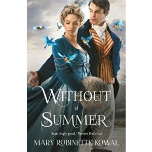 Without A Summer, Paperback - Mary Robinette Kowal imagine