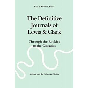 The Definitive Journals of Lewis and Clark, Vol 5: Through the Rockies to the Cascades, Paperback - Meriwether Lewis imagine