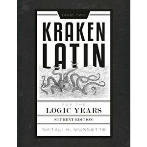 Kraken Latin 2: Student Edition, Paperback - Natali H. Monnette imagine