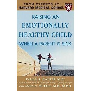 Raising an Emotionally Healthy Child When a Parent Is Sick, Hardcover - *** imagine