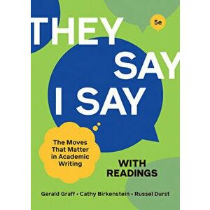 They Say / I Say with Readings, Paperback - Gerald Graff imagine