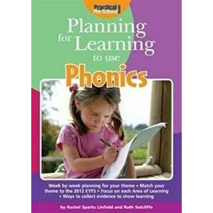 Planning for Learning to Use Phonics. 2nd Edition, Paperback - Ruth Sutcliffe imagine