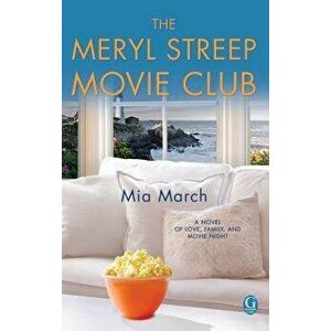 Meryl Streep Movie Club, Paperback - Mia March imagine