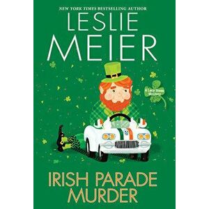 Irish Parade Murder, Paperback - Leslie Meier imagine