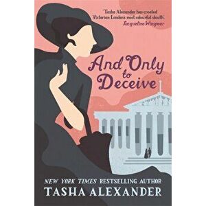 And Only to Deceive, Paperback - Tasha Alexander imagine
