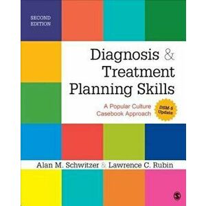 Diagnosis and Treatment Planning Skills: A Popular Culture Casebook Approach (Dsm-5 Update), Paperback - Alan M. Schwitzer imagine