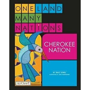 One Land, Many Nations: Volume 1, Hardcover - Traci Sorell imagine