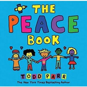 The Peace Book, Library Binding - Todd Parr imagine