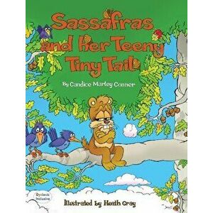 Sassafras and Her Teeny Tiny Tail, Hardcover - Candice Marley Conner imagine