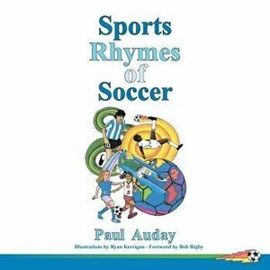 Sports Rhymes of Soccer, Paperback - Paul Auday imagine