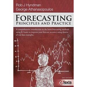 Forecasting: Principles and Practice, Paperback - Rob J. Hyndman imagine