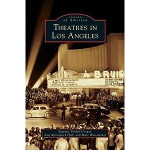 Theatres in Los Angeles, Hardcover - Suzanne Tarbell Cooper imagine