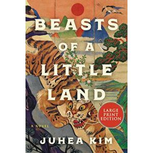 Beasts of a Little Land, Paperback - Juhea Kim imagine
