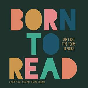 Born to Read: Our First Five Years in Books, Hardcover - L. J. Tracosas imagine