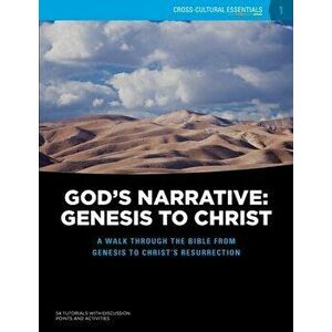 God's Narrative: Genesis to Christ: A walk through the Bible from Genesis to Christ's resurrection, Paperback - *** imagine