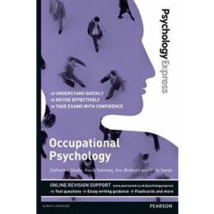Psychology Express: Occupational Psychology (Undergraduate Revision Guide), Paperback - Holly Sands imagine