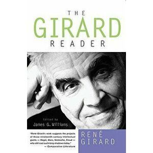 The Girard Reader, Paperback - René Girard imagine