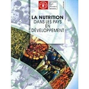 La Nutrition Dans Les Pays En Developpment (Collection Fao. Alimentation Et Nutrition), Paperback - Food and Agriculture Organization of the United Na imagine