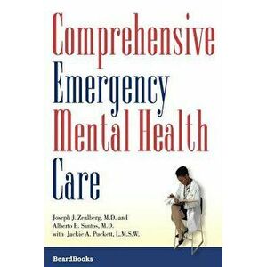 Comprehensive Emergency Mental Health Care, Paperback - Joseph J. Zealberg imagine