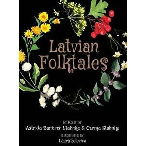 Latvian Folktales, Hardcover - Astrida Barbins-Stahnke imagine