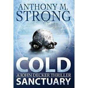 Cold Sanctuary, Hardcover - Anthony M. Strong imagine