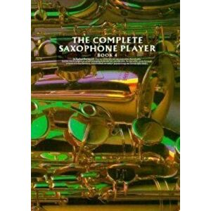 The Complete Saxophone Player Book 4 - R. Ravenscroft imagine