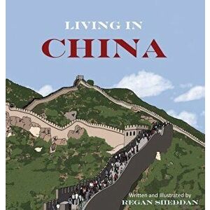 Living In China, Hardcover - Regan Sheddan imagine