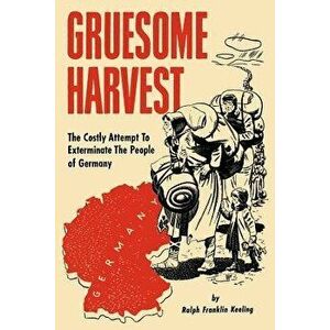 Gruesome Harvest, Paperback - Ralph Franklin Keeling imagine