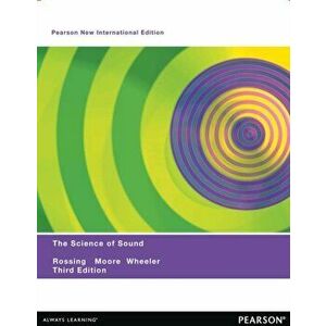 The Science of Sound: Pearson New International Edition. 3 ed, Paperback - Paul Wheeler imagine