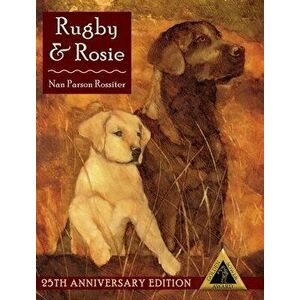 Rugby and Rosie, Hardcover - Nan Parson Rossiter imagine