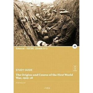 The Origins and Course of the First World War, 1905-18, Paperback - Clever Lili imagine