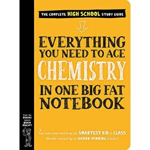 Everything You Need to Ace Chemistry in One Big Fat Notebook, Paperback - *** imagine