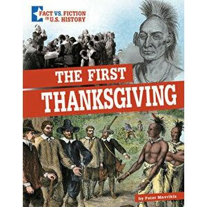 The First Thanksgiving: Separating Fact from Fiction, Hardcover - Peter Mavrikis imagine