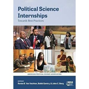 Political Science Internships: Towards Best Practices, Paperback - Renée Van Vechten imagine