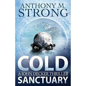 Cold Sanctuary, Paperback - Anthony M. Strong imagine