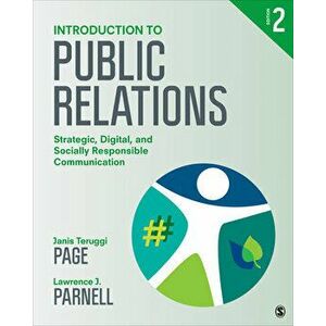 Introduction to Public Relations: Strategic, Digital, and Socially Responsible Communication, Paperback - Janis Teruggi Page imagine