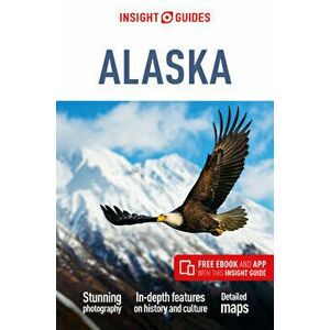 Insight Guides Alaska (Travel Guide with Free Ebook), Paperback - *** imagine