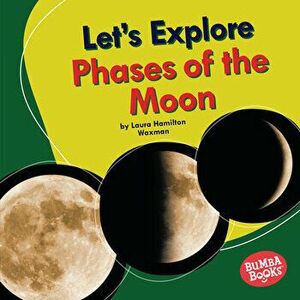 Let's Explore Phases of the Moon, Library Binding - Laura Hamilton Waxman imagine